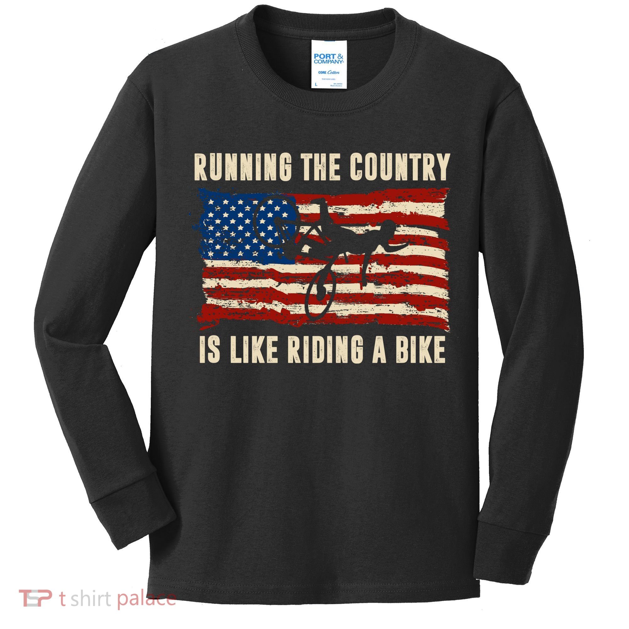 Running The Country Is Like Riding A Bike Kids Long Sleeve Shirt