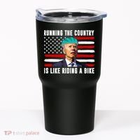 Running The Country Is Like Riding A Bike Funny Biden Tumbler thumb 0