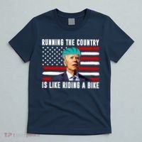 Running The Country Is Like Riding A Bike Funny Biden T-Shirt thumb 5
