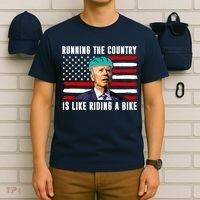 Running The Country Is Like Riding A Bike Funny Biden T-Shirt thumb 6