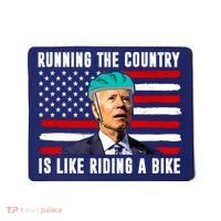 Running The Country Is Like Riding A Bike Funny Biden Mousepad thumb 0