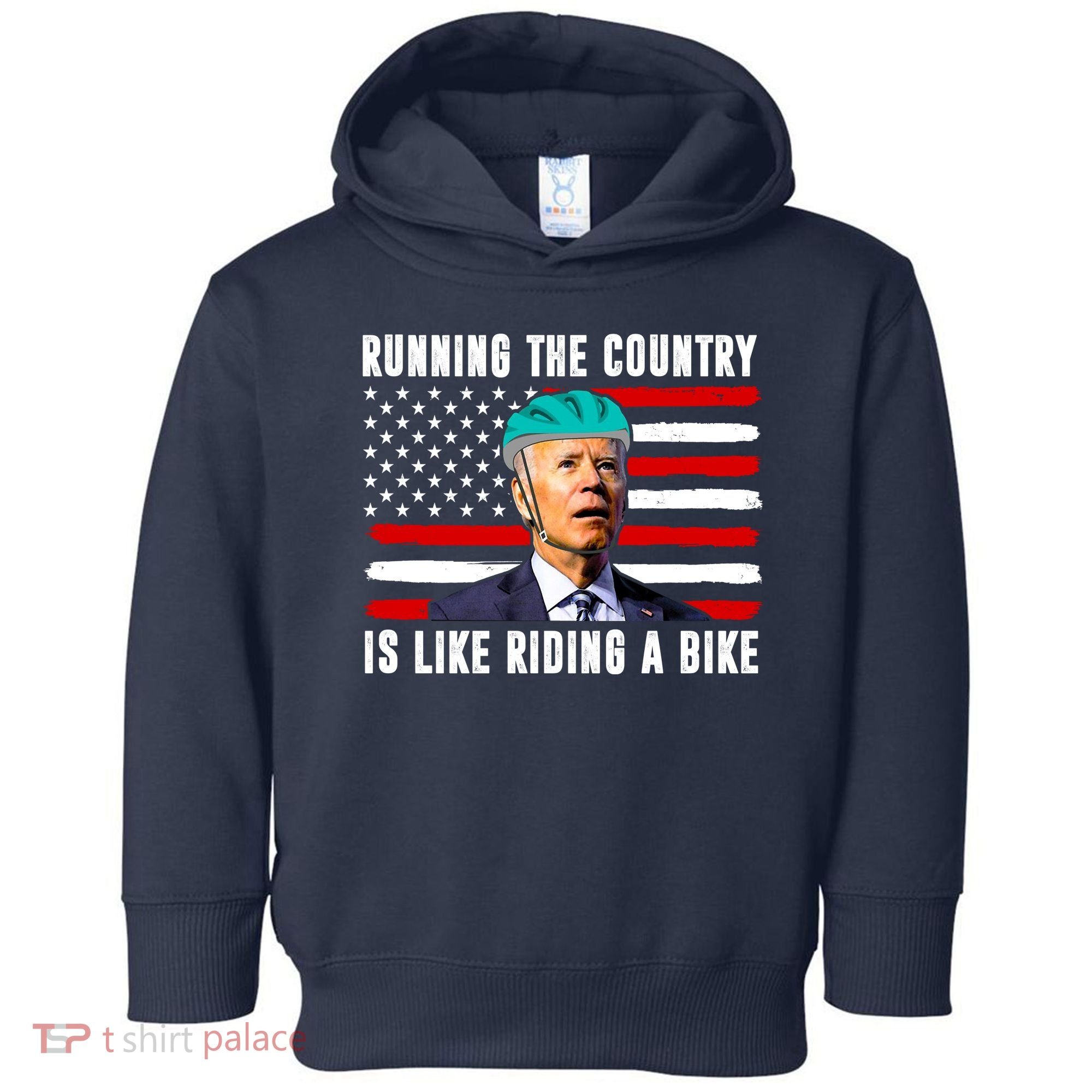Running The Country Is Like Riding A Bike Funny Biden Toddler Hoodie