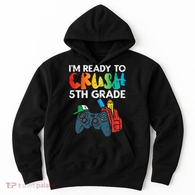 Ready To Crush 5th Grade Fifth Video Gamer Back School Hoodie