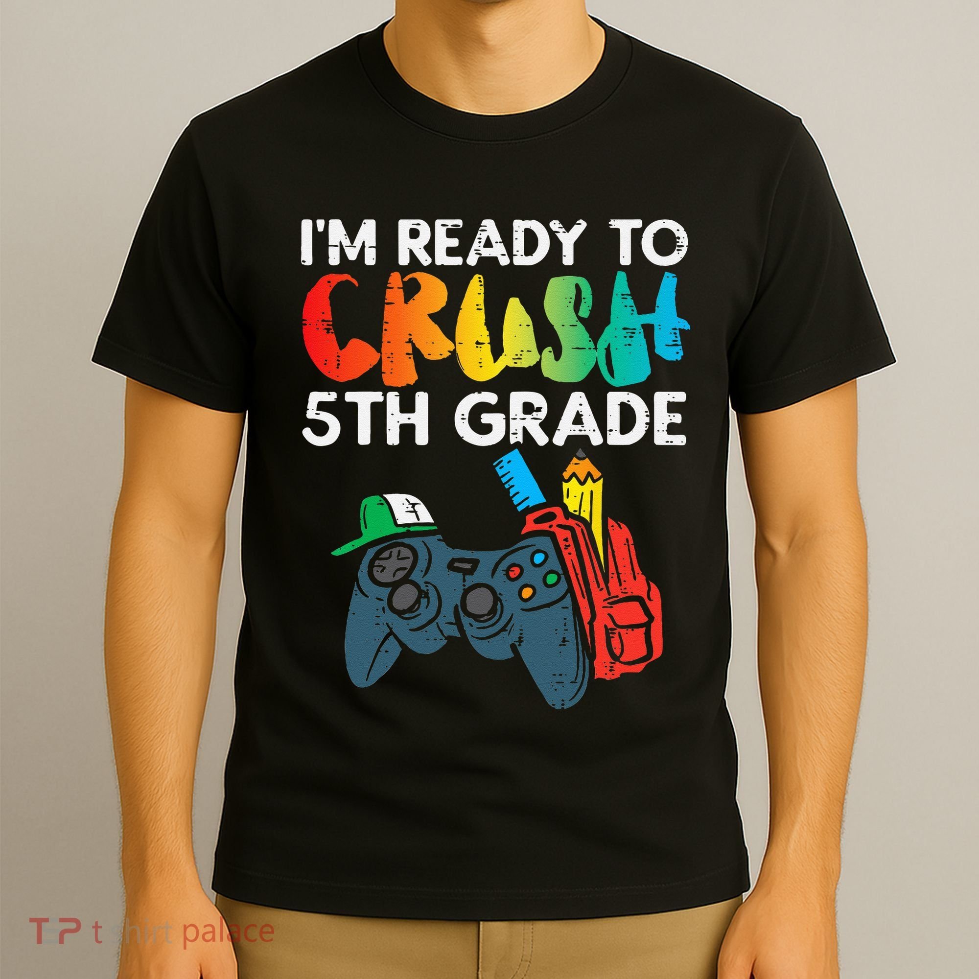 Ready To Crush 5th Grade Fifth Video Gamer Back School T-Shirt