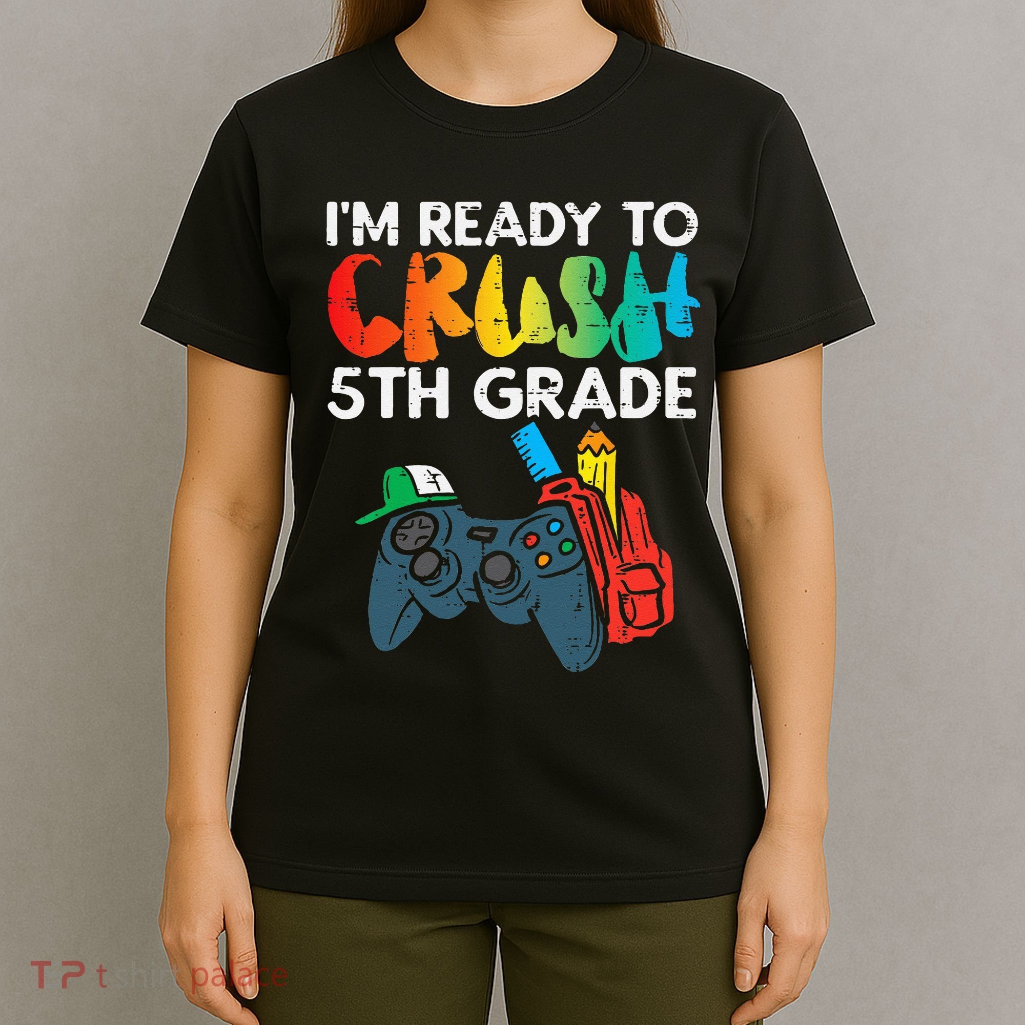 Ready To Crush 5th Grade Fifth Video Gamer Back School T-Shirt