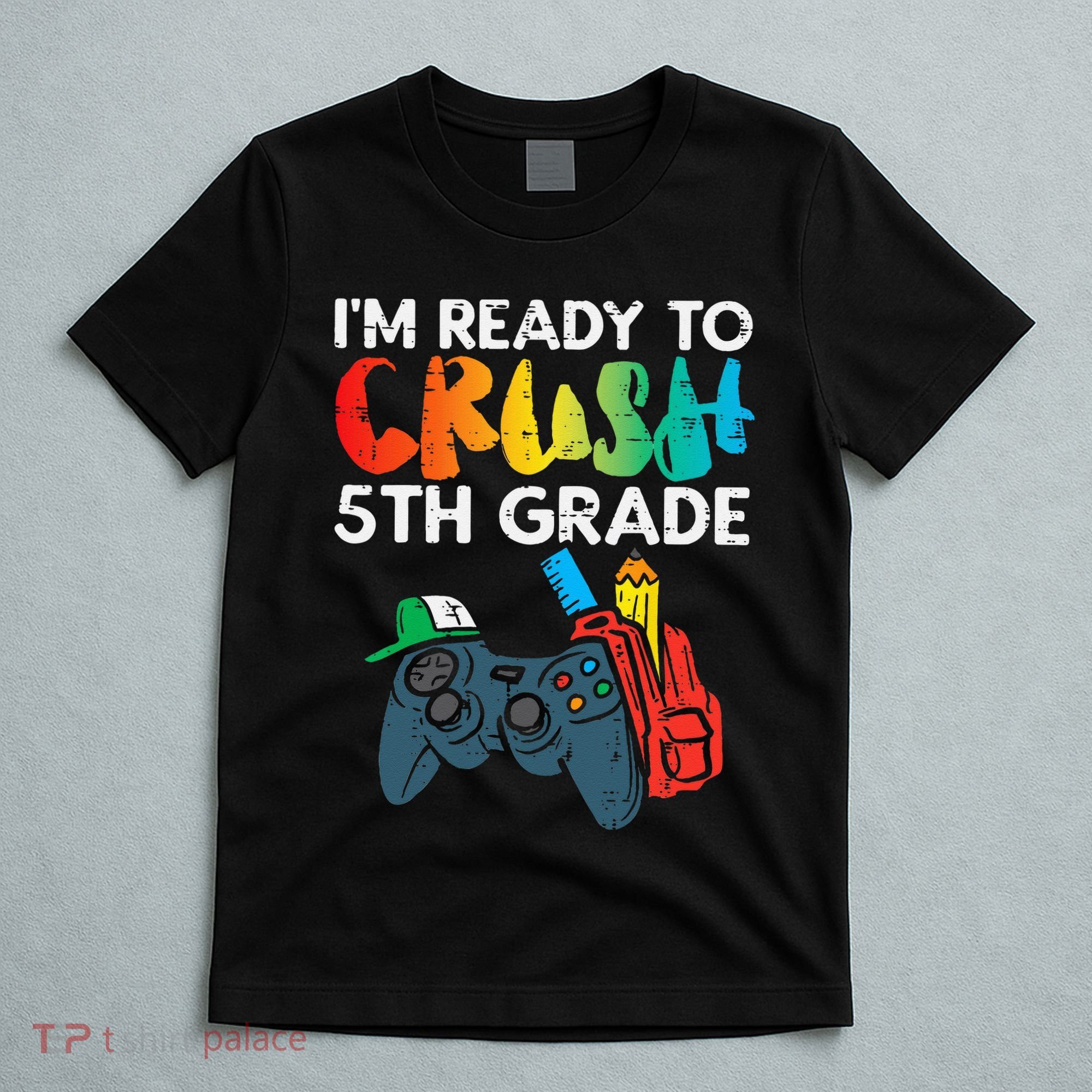 Ready To Crush 5th Grade Fifth Video Gamer Back School T-Shirt