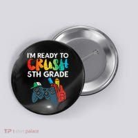 Ready To Crush 5th Grade Fifth Video Gamer Back School Button thumb 0