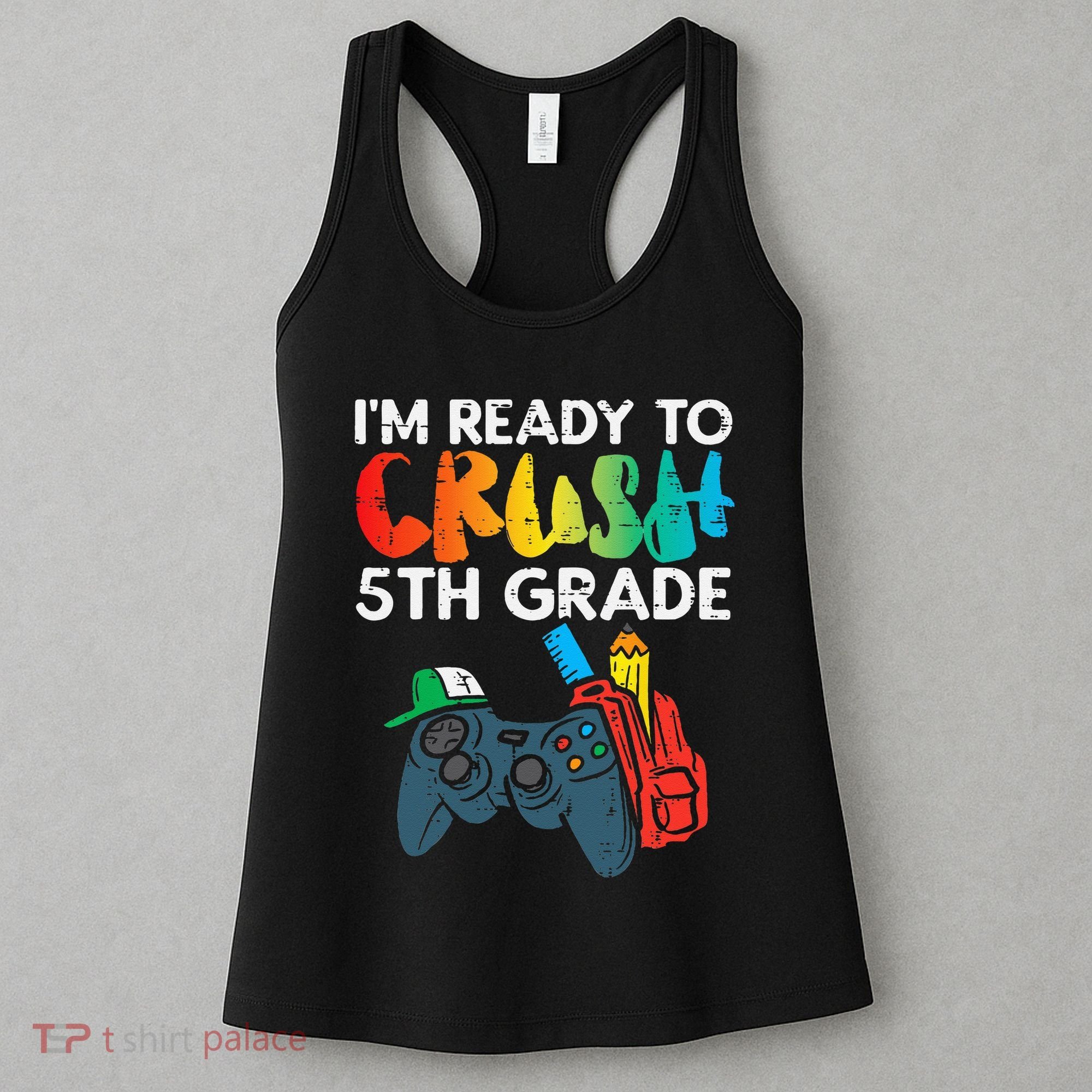 Ready To Crush 5th Grade Fifth Video Gamer Back School Women's Tank Top