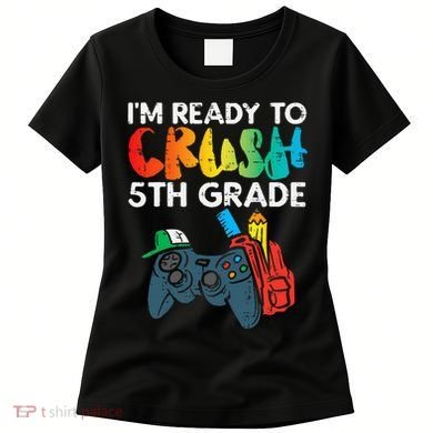 Ready To Crush 5th Grade Fifth Video Gamer Back School Women's T-Shirt