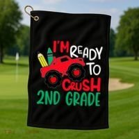 Ready To Crush First Grade 1st Day Of School Monster Truck Gift Golf Towel thumb 1