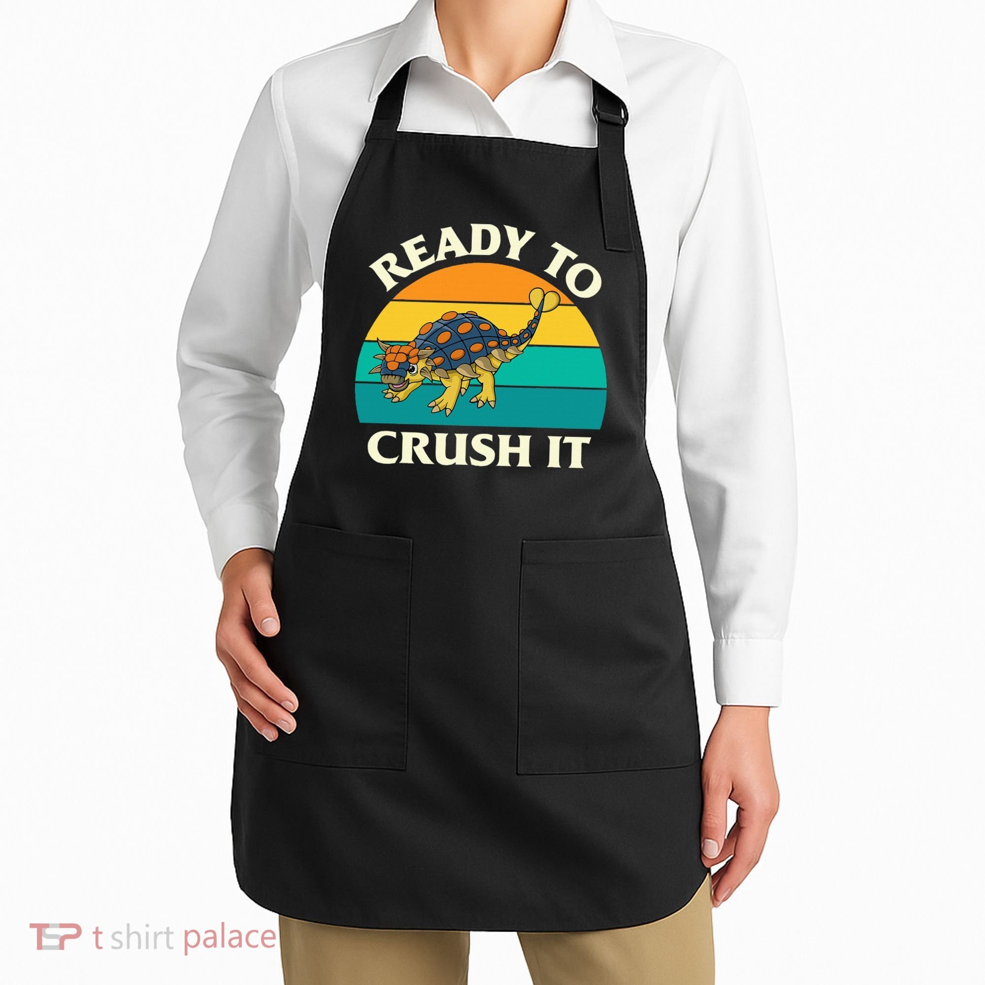 Ready To Crush It Dinosaur Dino Paleontologist Ankylosaurus Apron