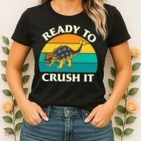 Ready To Crush It Dinosaur Dino Paleontologist Ankylosaurus Women's T-Shirt thumb 2