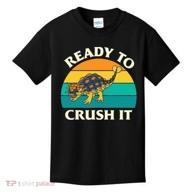 Ready To Crush It Dinosaur Dino Paleontologist Ankylosaurus Kids T-Shirt