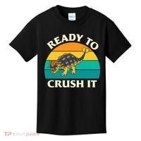 Ready To Crush It Dinosaur Dino Paleontologist Ankylosaurus Kids T-Shirt thumb 0