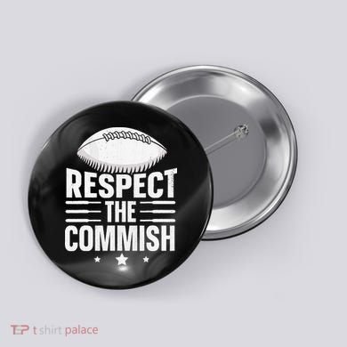 Respect The Commish Fantasy Football Commish Button