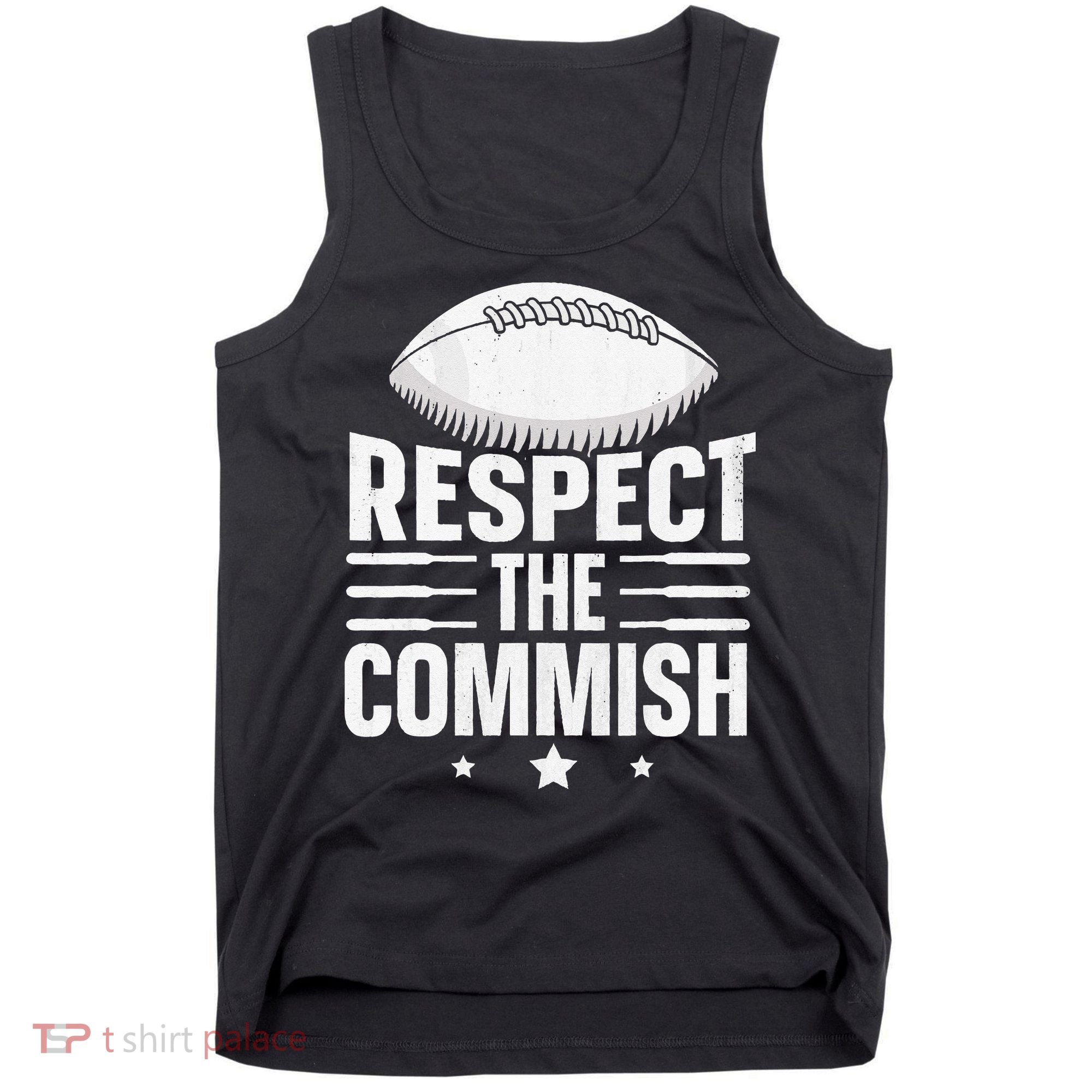 Respect The Commish Fantasy Football Commish Tank Top