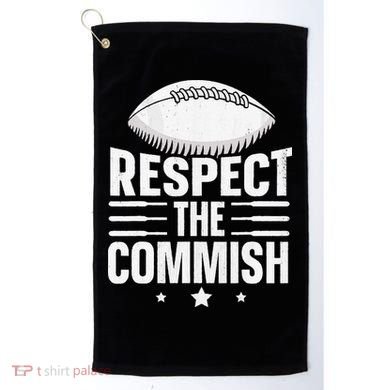 Respect The Commish Fantasy Football Commish Golf Towel