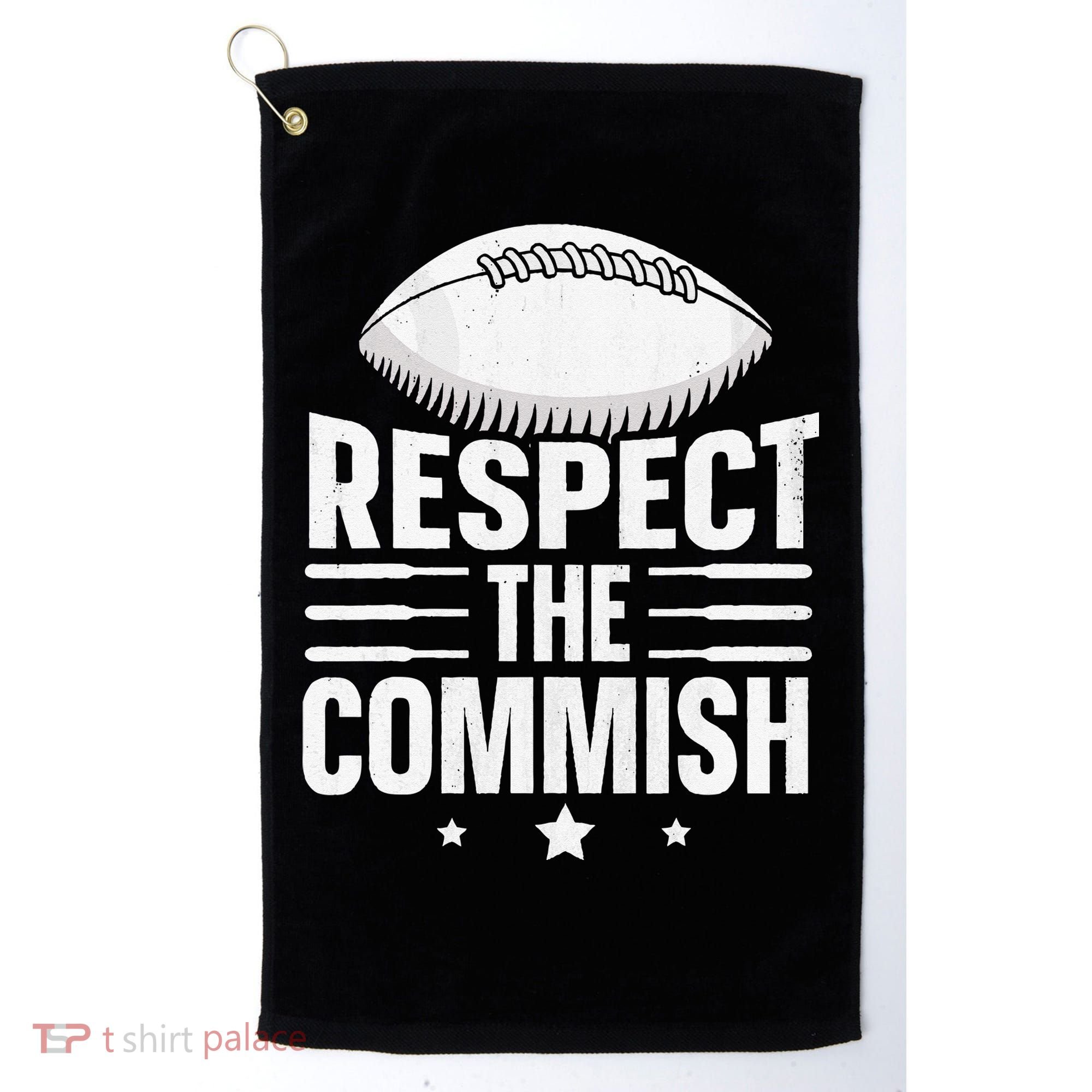 Respect The Commish Fantasy Football Commish Golf Towel