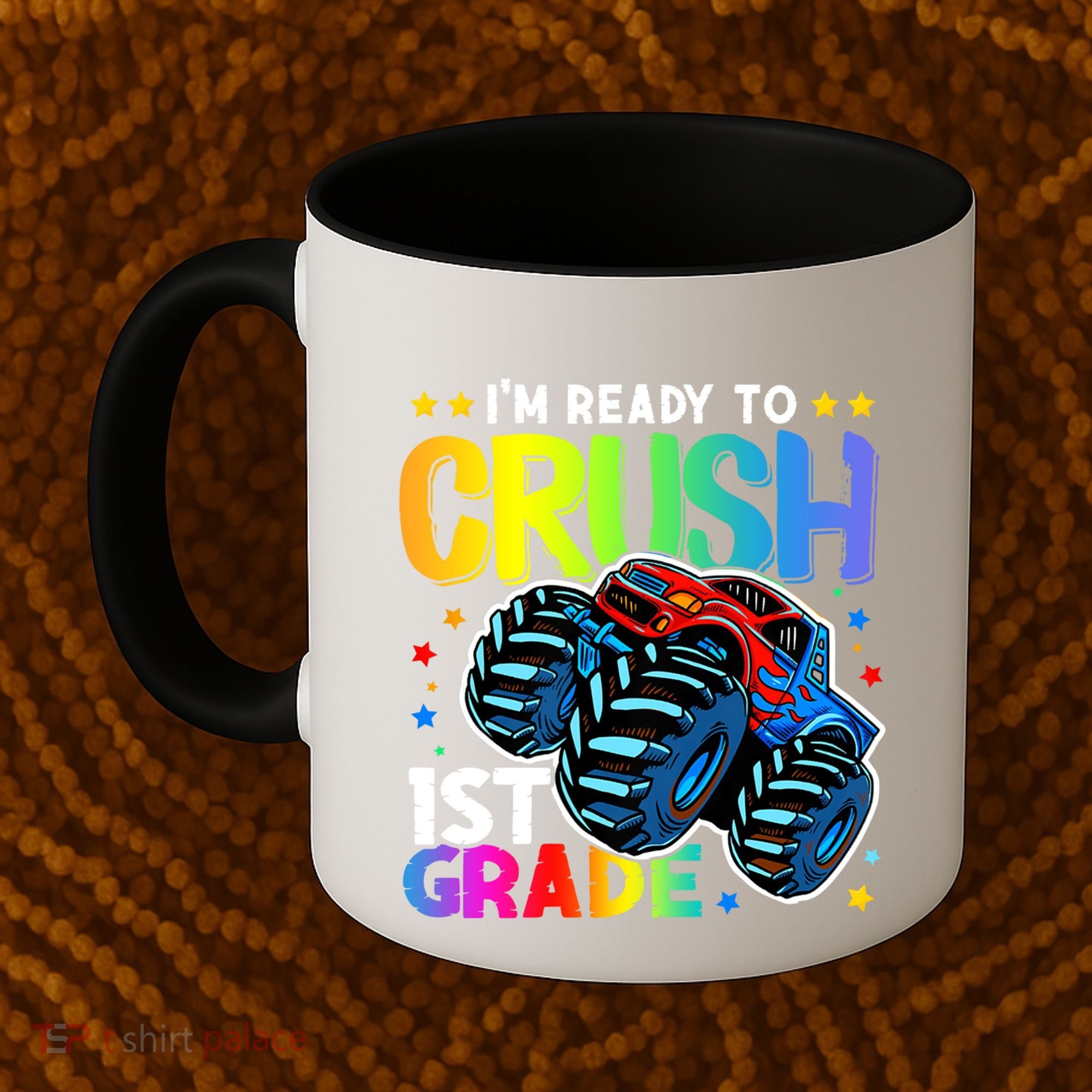 Ready To Crush First Grade 1st Day Of School Monster Truck Gift Coffee Mug