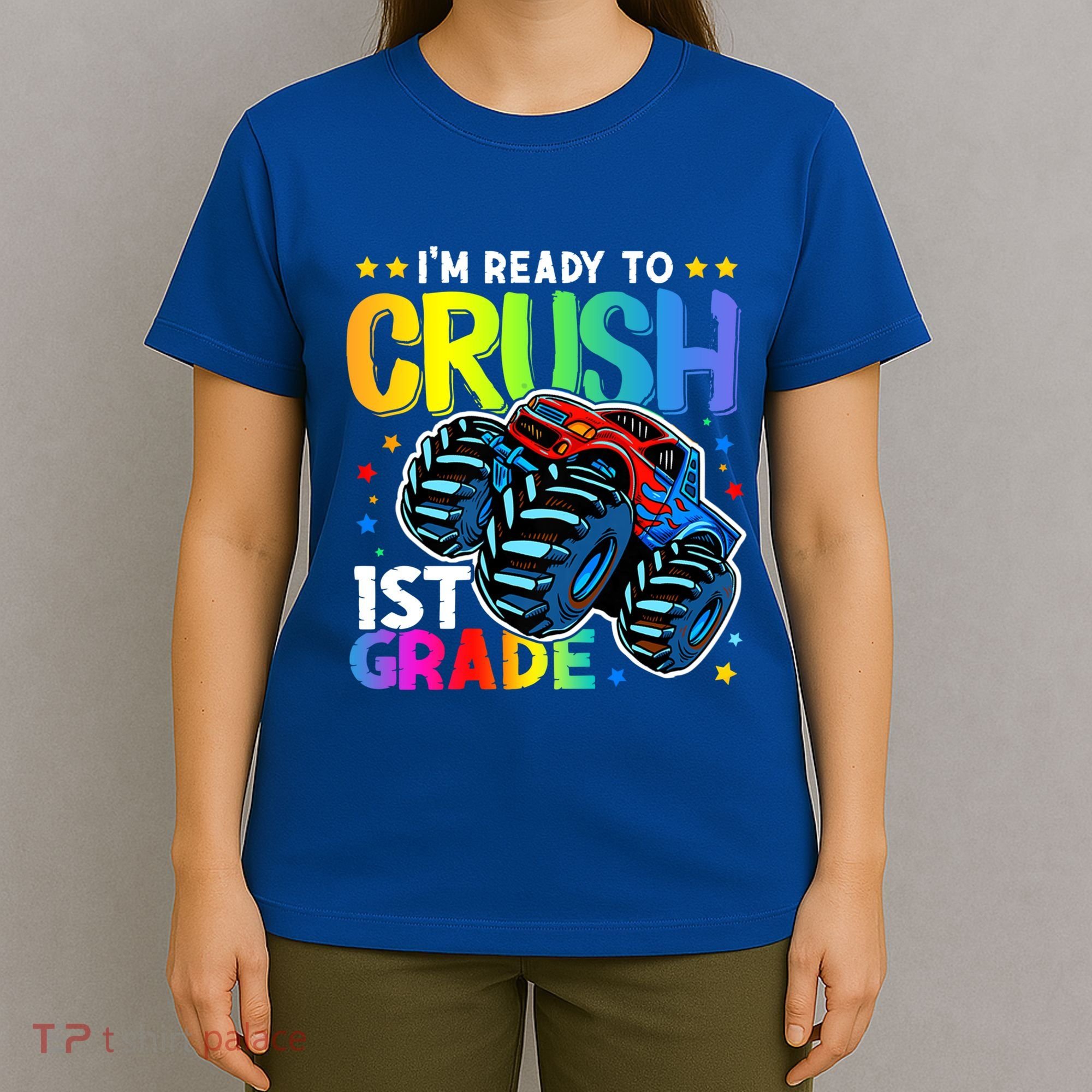 Ready To Crush First Grade 1st Day Of School Monster Truck Gift T-Shirt