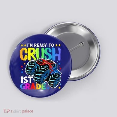 Ready To Crush First Grade 1st Day Of School Monster Truck Gift Button