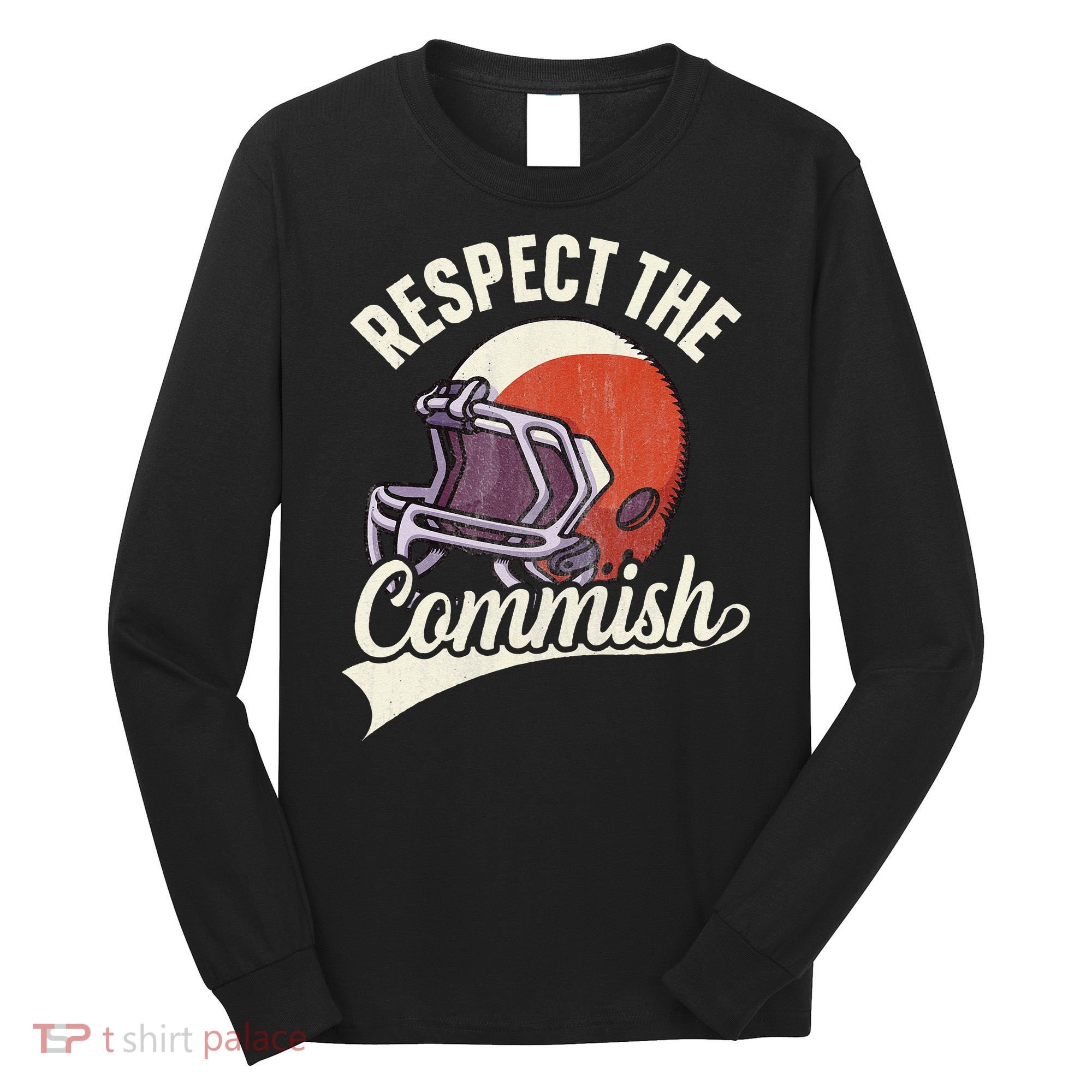 Respect The Commish Fantasy Football Commish Long Sleeve Shirt