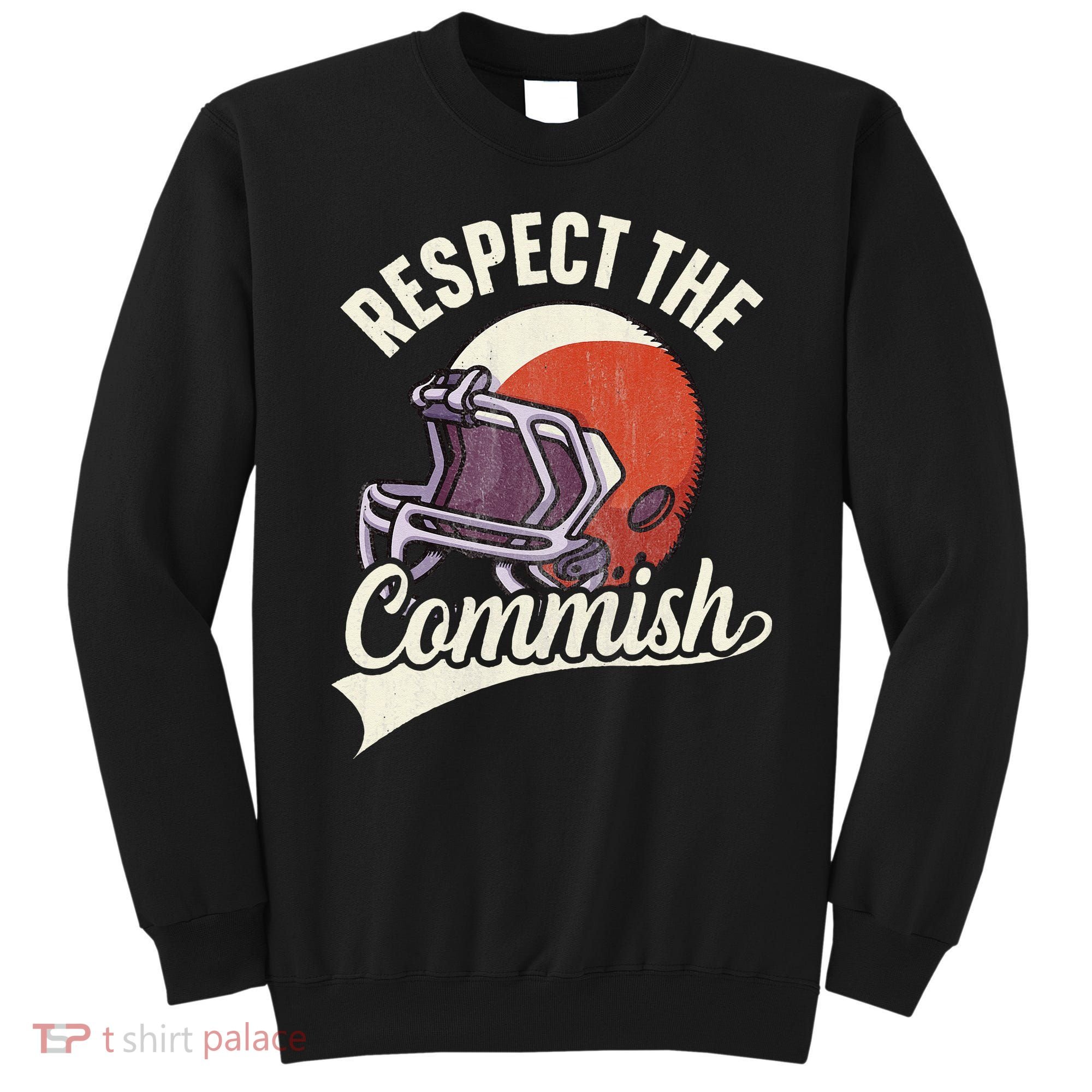 Respect The Commish Fantasy Football Commish Sweatshirt