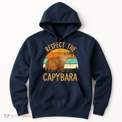 Respect The Capybara Animal Funny Capybara Lover Hoodie