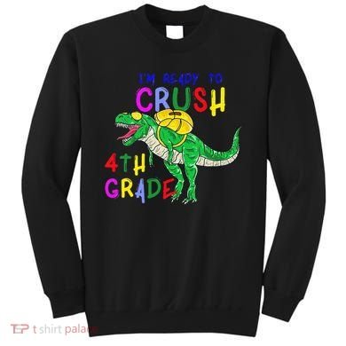 Ready to Crush 4th Grade Dinosaur Back to School Sweatshirt
