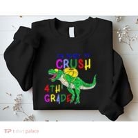 Ready to Crush 4th Grade Dinosaur Back to School Sweatshirt thumb 2