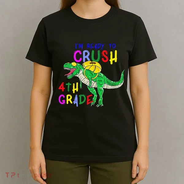 Ready to Crush 4th Grade Dinosaur Back to School T-Shirt