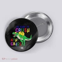 Ready to Crush 4th Grade Dinosaur Back to School Button thumb 0