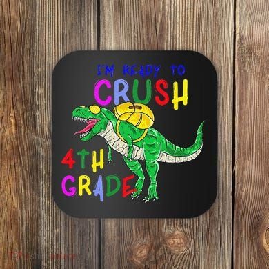 Ready to Crush 4th Grade Dinosaur Back to School Coaster
