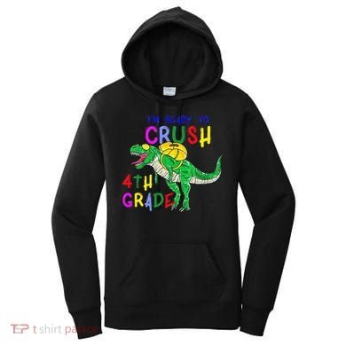 Ready to Crush 4th Grade Dinosaur Back to School Women's Hoodie