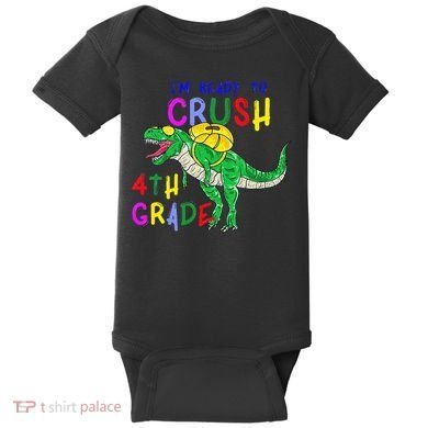 Ready to Crush 4th Grade Dinosaur Back to School Baby Bodysuit