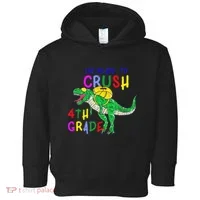 Ready to Crush 4th Grade Dinosaur Back to School Toddler Hoodie thumb 0