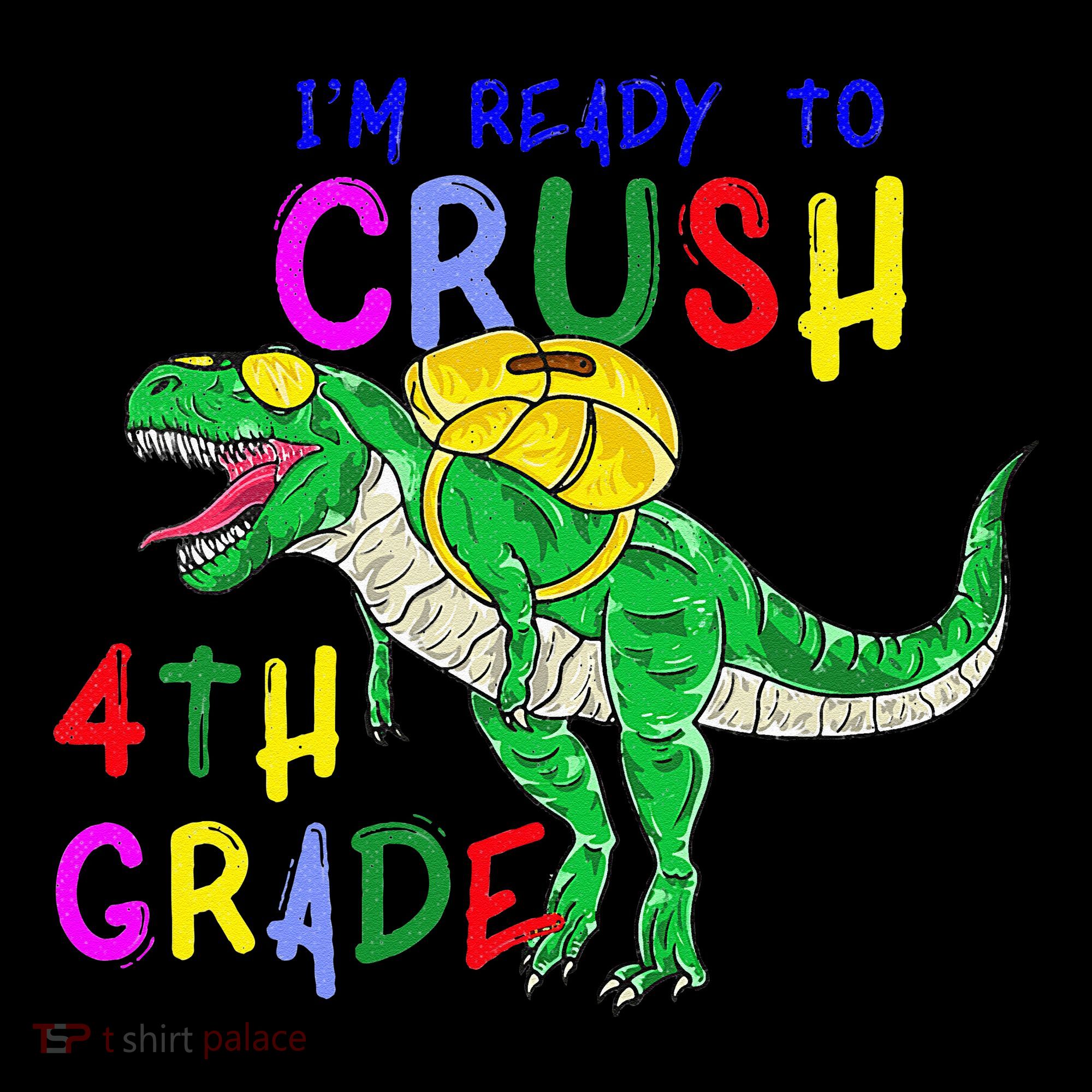 Ready to Crush 4th Grade Dinosaur Back to School Toddler Hoodie