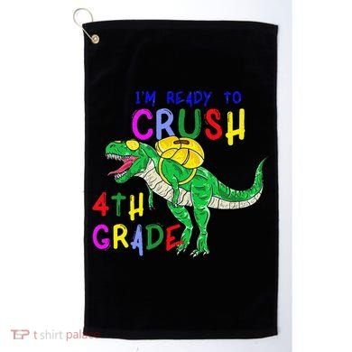 Ready to Crush 4th Grade Dinosaur Back to School Golf Towel