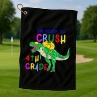 Ready to Crush 4th Grade Dinosaur Back to School Golf Towel thumb 1