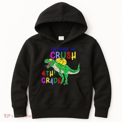 Ready to Crush 4th Grade Dinosaur Back to School Kids Hoodie