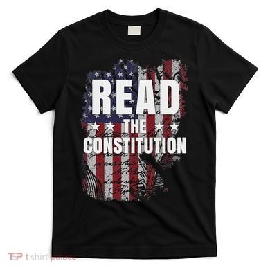 Read The Constitution ItS Bill Of Rights & Amendments T-Shirt