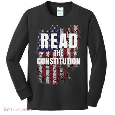 Read The Constitution ItS Bill Of Rights & Amendments Kids Long Sleeve Shirt