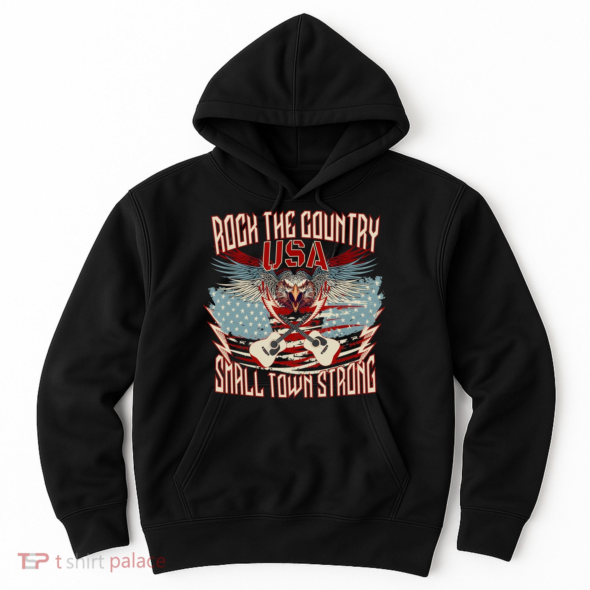 Rock The Country Music Small Town Strong America Flag Eagle Hoodie