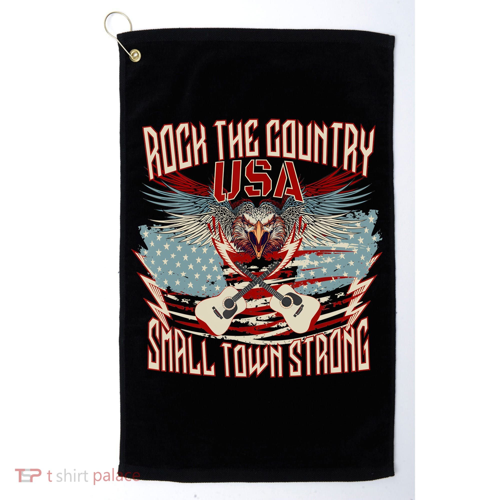 Rock The Country Music Small Town Strong America Flag Eagle Golf Towel