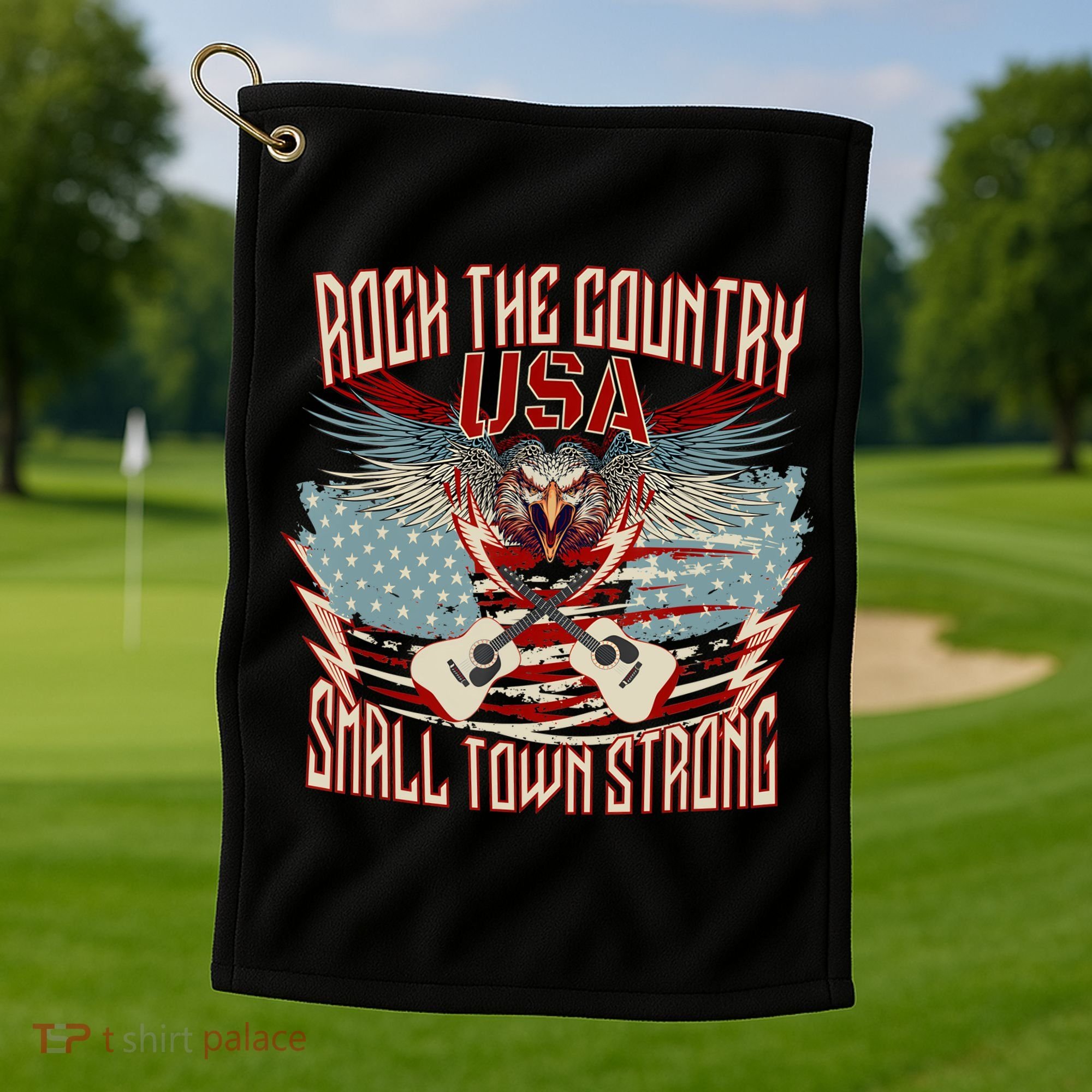 Rock The Country Music Small Town Strong America Flag Eagle Golf Towel