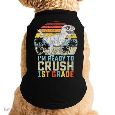 Ready To Crush First Grade 1st Day Of School Dinosaur Doggie Tank