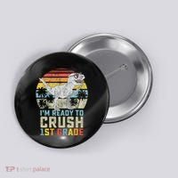 Ready To Crush First Grade 1st Day Of School Dinosaur Button thumb 0