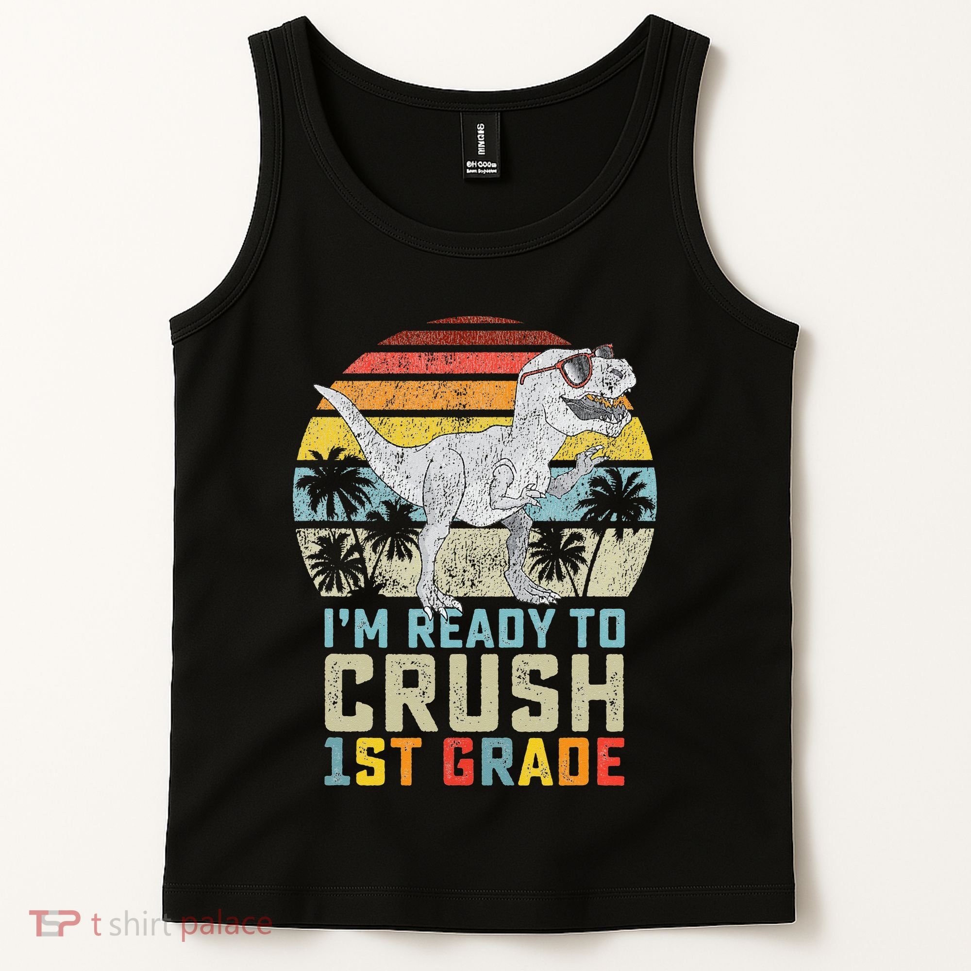 Ready To Crush First Grade 1st Day Of School Dinosaur Tank Top