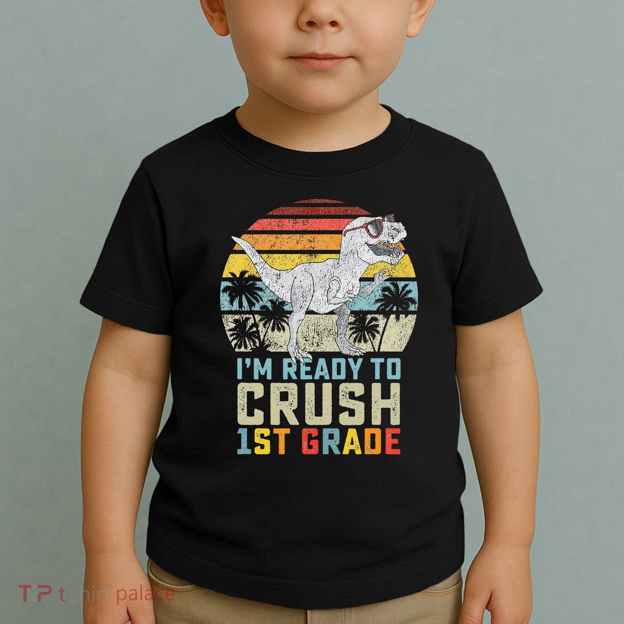 Ready To Crush First Grade 1st Day Of School Dinosaur Toddler T-Shirt