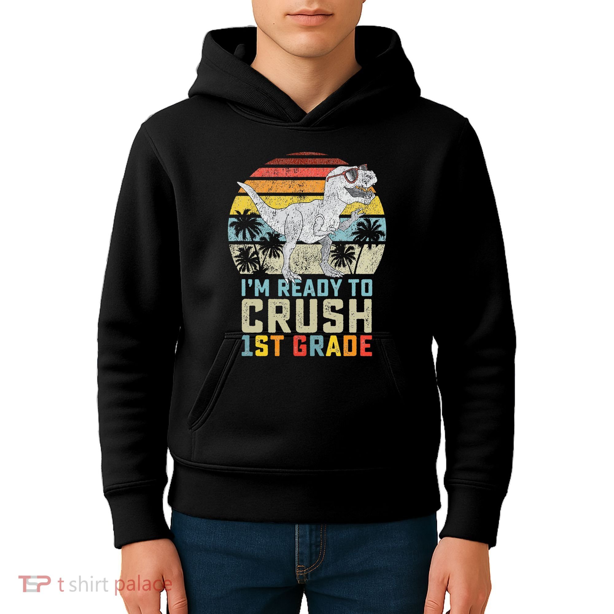 Ready To Crush First Grade 1st Day Of School Dinosaur Kids Hoodie
